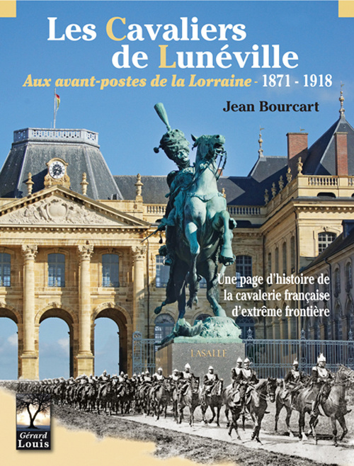 Kniha Les cavaliers de Lunéville, aux avants-postes de la Lorraine Bourcart