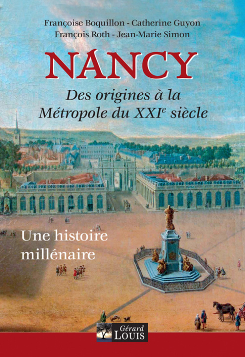 Kniha Nancy, de ses origines à la métropole du XXIème siècle Roth