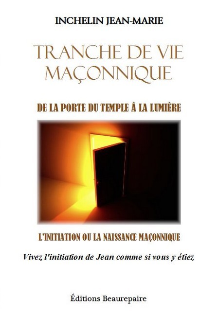 Kniha Tranche de vie maçonnique - De la porte du temple à la lumière Jean-Marie