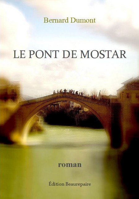 Kniha Le pont de Mostar Bernard