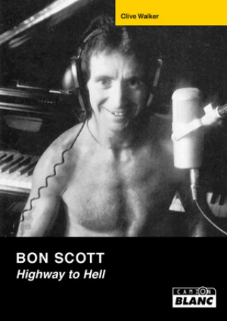 Книга BON SCOTT Highway to hell Walker