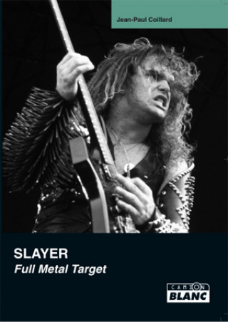 Könyv SLAYER Full metal target Paul Coillard
