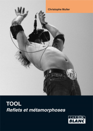 Knjiga TOOL Reflets et métamorphoses Muller