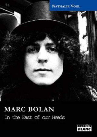Kniha MARC BOLAN - In the east of our heads Vogl