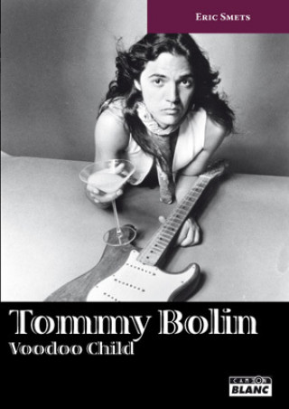 Kniha TOMMY BOLIN - Voodoo Child Smets