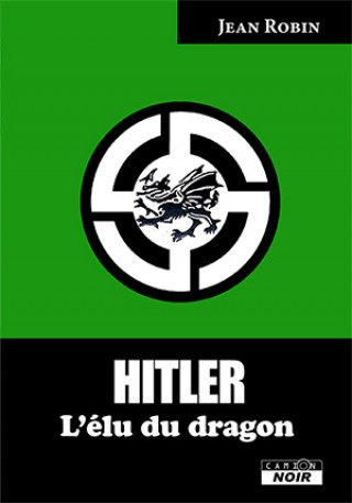 Knjiga HITLER L'élu du dragon Robin