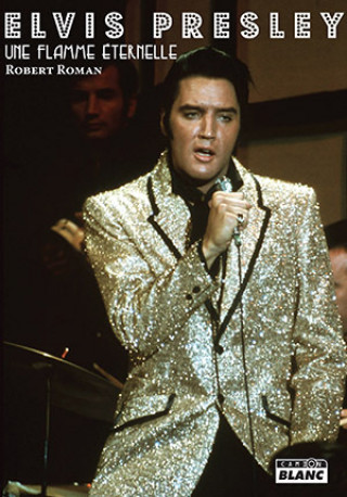 Book Elvis Presley Une flamme éternelle Roman