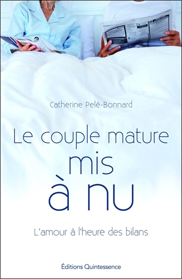 Kniha Le couple mature mis à nu - L'amour à l'heure des bilans Pelé-Bonnard