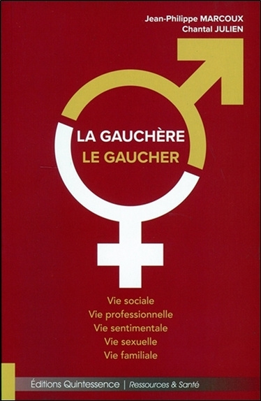 Könyv La Gauchère - Le Gaucher - Vie sociale, Vie professionnelle, Vie sentimentale, Vie sexuelle, Vie familiale Marcoux