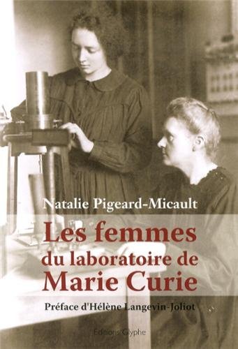 Książka Les femmes du laboratoire de Marie Curie Pigeard-Micault