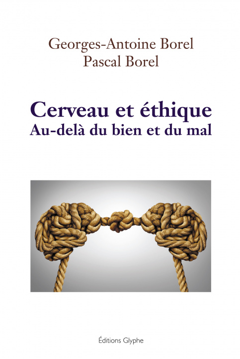 Knjiga Cerveau et éthique - au-delà du bien et du mal Borel