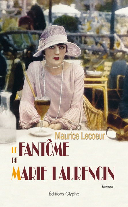 Kniha Le fantôme de Marie Laurencin - roman Lecoeur