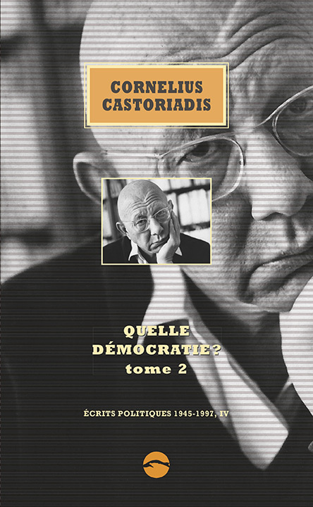 Carte QUELLE DEMOCRATIE ? 2 Cornelius CASTORIADIS