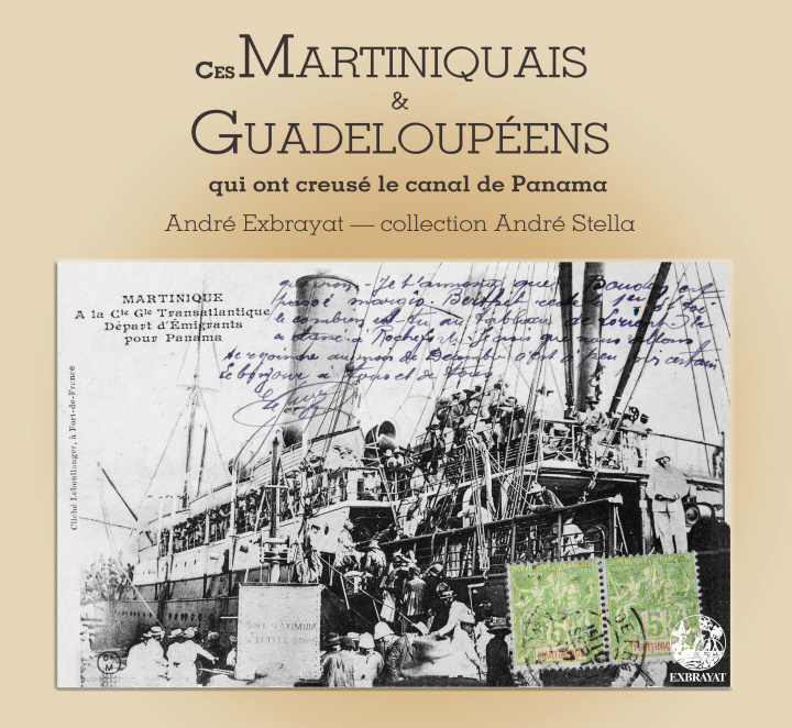 Buch Ces Martiniquais et Guadeloupéens qui ont creusé le Canal de Panama Exbrayat
