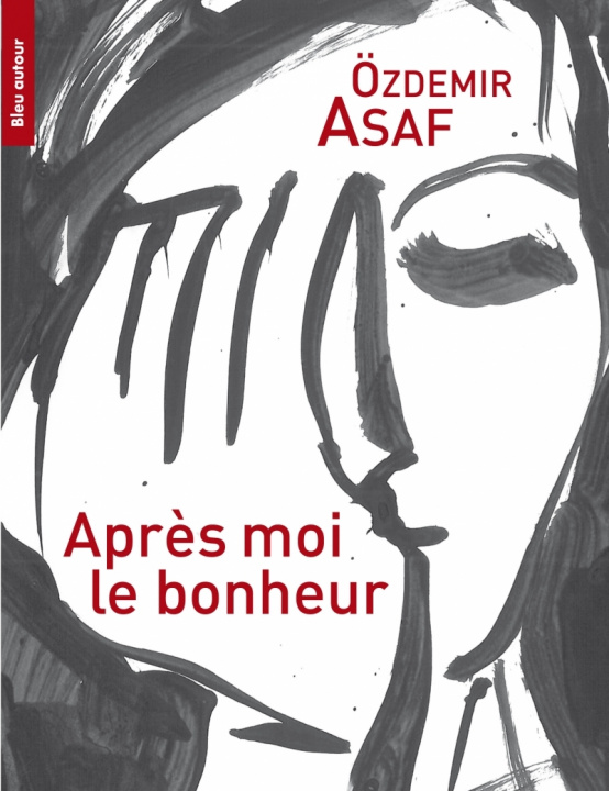 Buch APRES MOI LE BONHEUR Özdemir ASAF