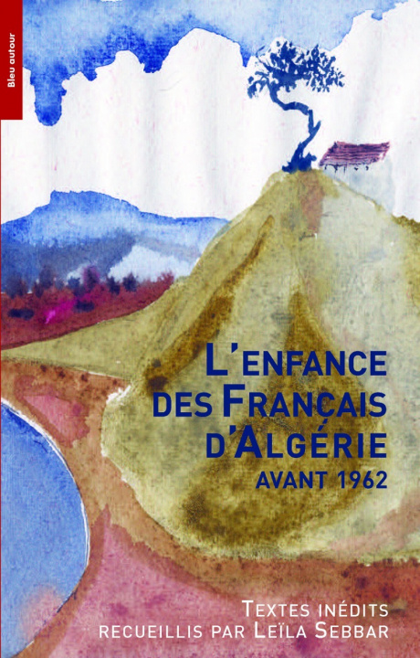 Kniha L'ENFANCE DES FRANCAIS D'ALGERIE AVANT 1962 Leïla SEBBAR