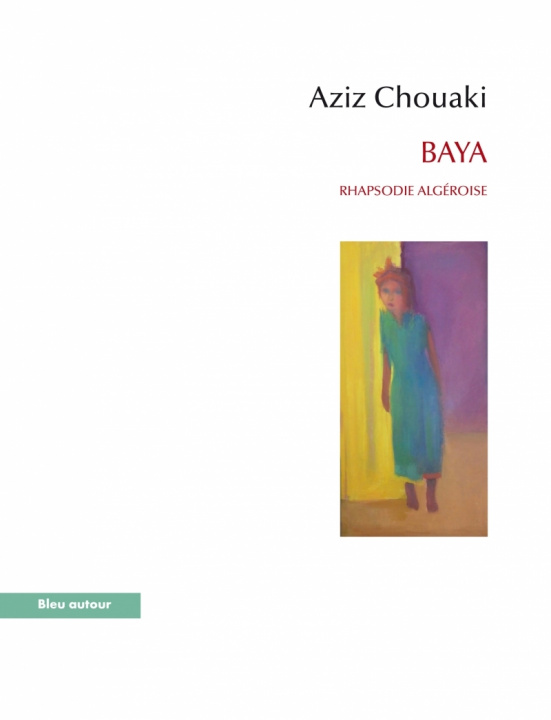 Kniha BAYA - RHAPSODIE ALGEROISE Aziz CHOUAKI