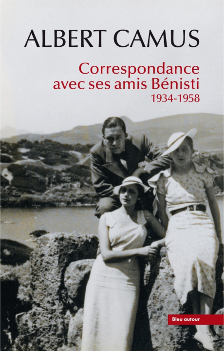 Книга Albert Camus : Correspondance avec ses amis Bénisti - 1934-1 Albert Camus