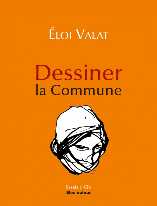 Buch Dessiner la Commune Eloi VALAT