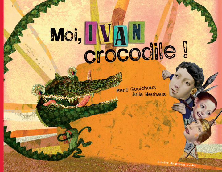 Buch Moi, Ivan Crocodile ! Gouichoux