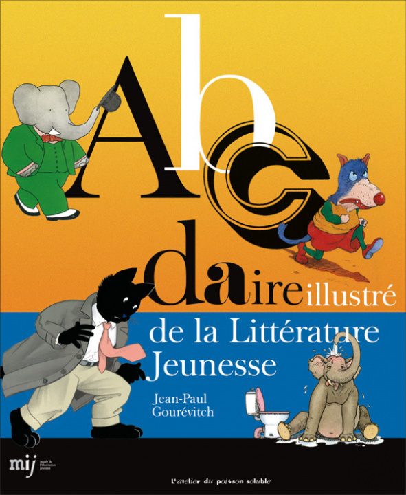Книга Abcdaire illustré de la littérature jeunesse Gourévitch