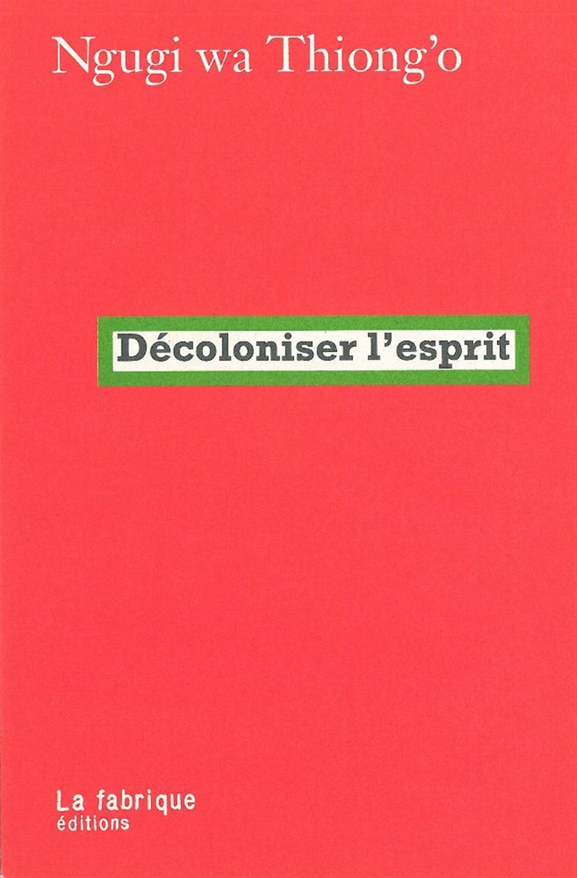 Knjiga Décoloniser l'esprit Ngugi wa Thiong'o