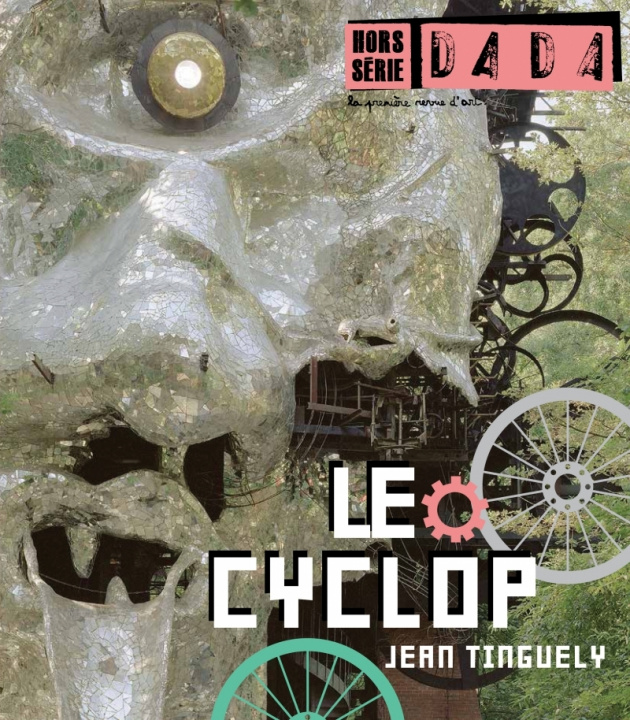 Carte Le cyclope de Tinguely (revue dada hs2) Antoine ULLMANN
