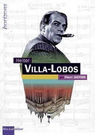 Книга Heitor Villa-Lobos Remi Jacobs