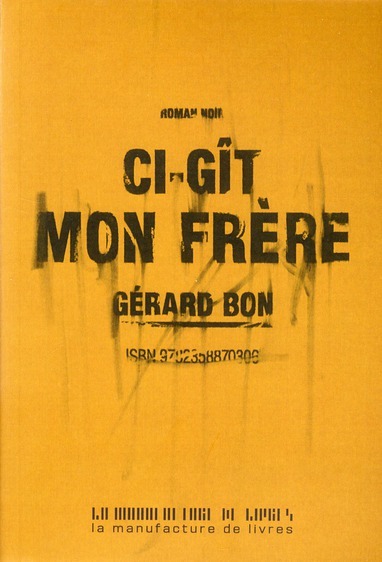 Knjiga Ci-gît mon frère BON GERARD