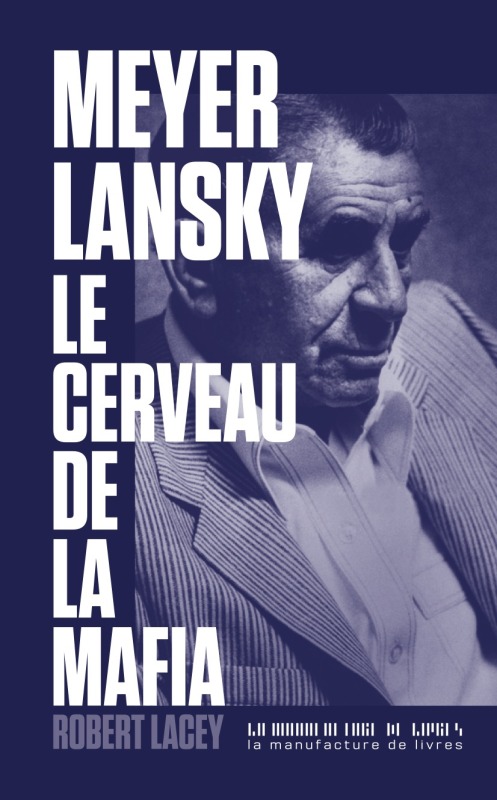 Kniha Meyer Lansky le cerveau de la mafia LACEY ROBERT