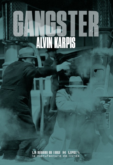 Knjiga Gangster KARPIS ALVIN