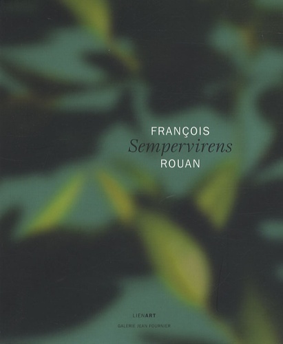 Buch Francois rouan sempervirens Leydier