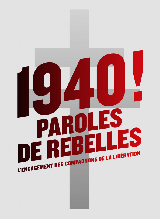 Kniha 1940 ! Paroles de rebelles 