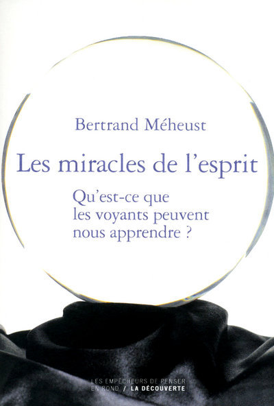 Kniha Les miracles de l'esprit Bertrand Meheust