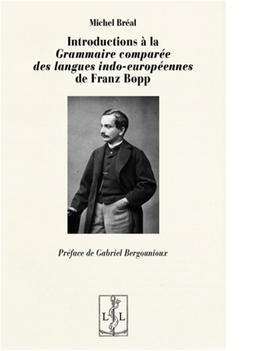 Kniha INTRODUCTIONS A LA GRAMMAIRE COMPAREE DES LANGUES INDO-EUROPEENNES DE FRANZ BOPP CARMEN ALEN GARABATO