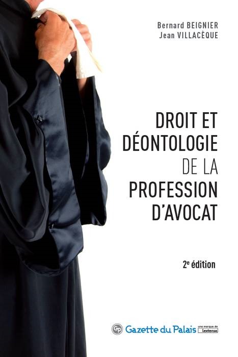 Könyv DROIT ET DEONTOLOGIE DE LA PROFESSION D'AVOCAT - 2EME EDITION BEIGNIER B.