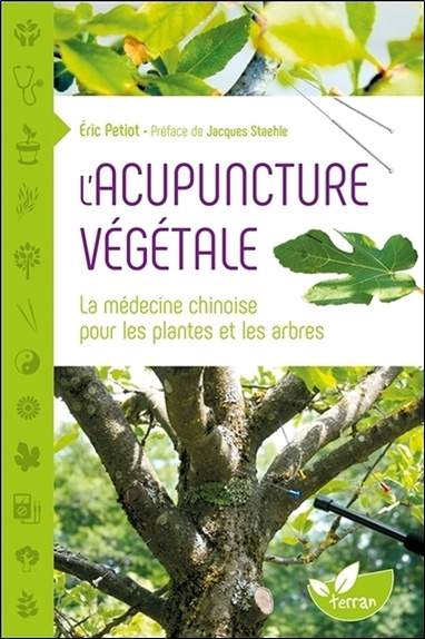 Carte L'Acupuncture végétale - La médecine chinoise pour les plantes et les arbres Petiot