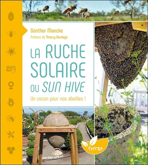 Könyv La Ruche solaire ou Sun hive - Un cocon pour nos abeilles ! Mancke