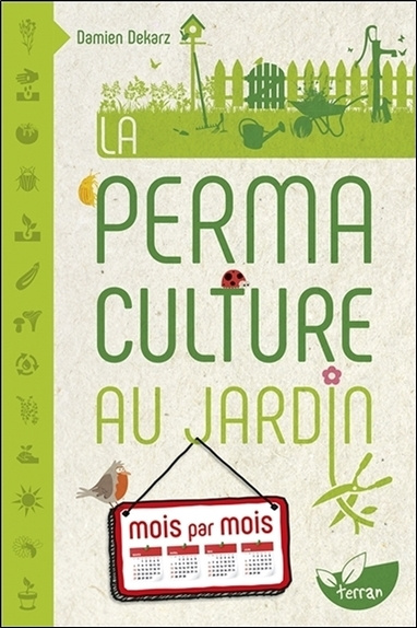 Könyv La Permaculture au jardin mois par mois Dekarz