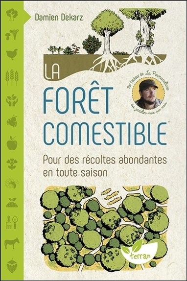 Carte La forêt comestible - Pour des récoltes abondantes en toute saison Dekarz