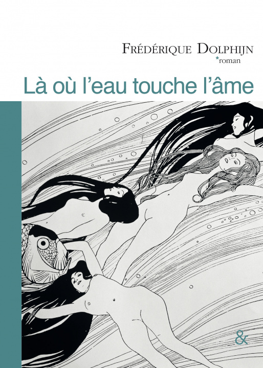 Knjiga Là où l'eau touche l'âme Frédérique Dolphijn
