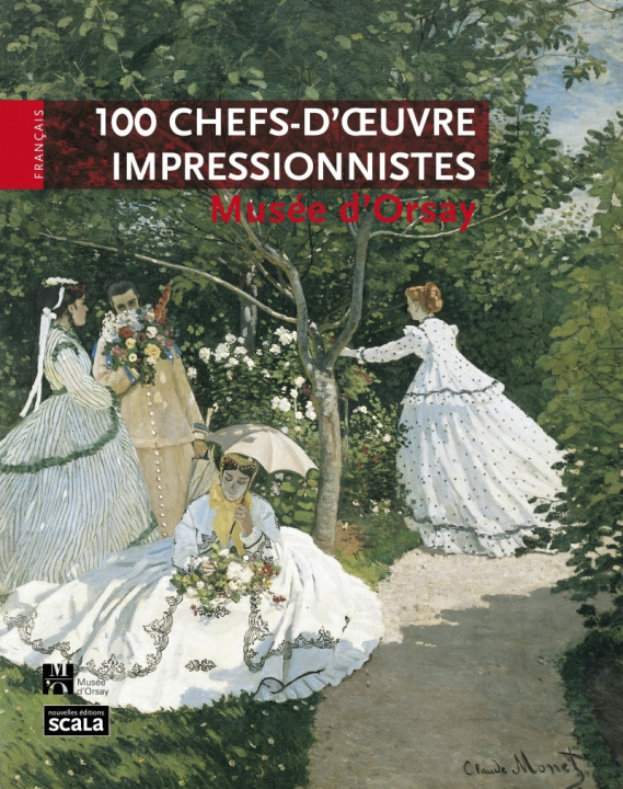 Kniha 100 chefs d’œuvre impressionnistes musée d’Orsay FRA Laurence MADELINE