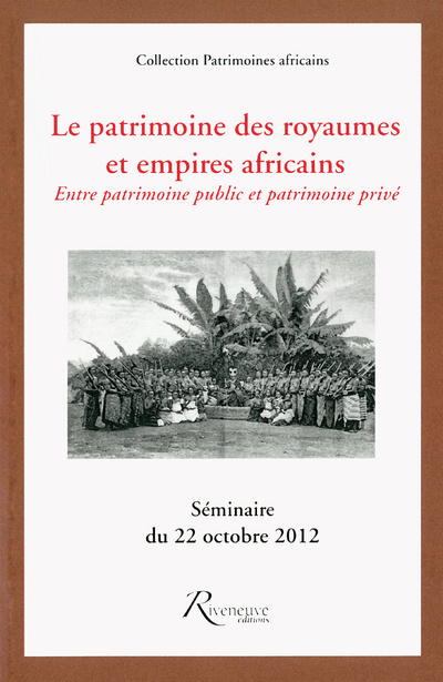 Книга Le patrimoine des royaumes et empires africains.Entre patrimoine public et patrimoine privé 