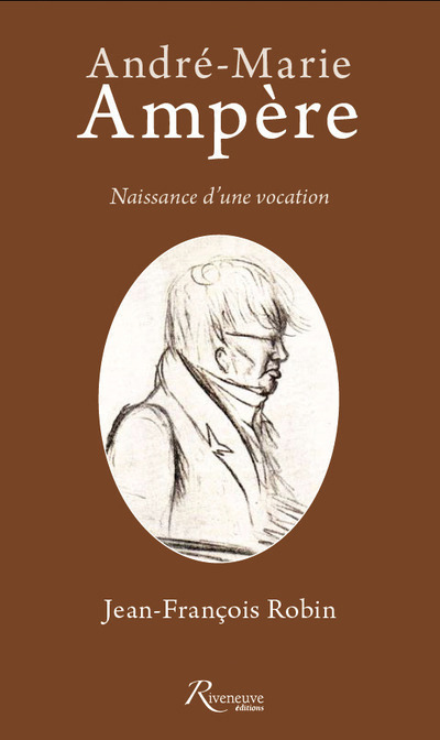 Book Ampère - Naissance d'une vocation Jean-François Robin