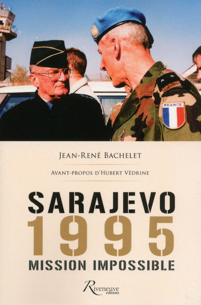 Book Sarajevo 1995 Mission impossible Jean-René Bachelet