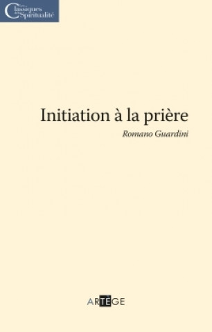 Knjiga Initiation à la prière Abbé Romano Guardini