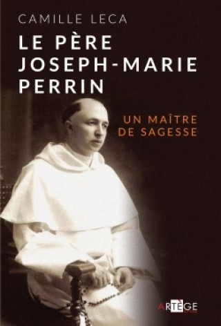 Knjiga Le Père Joseph-Marie Perrin Camille Leca