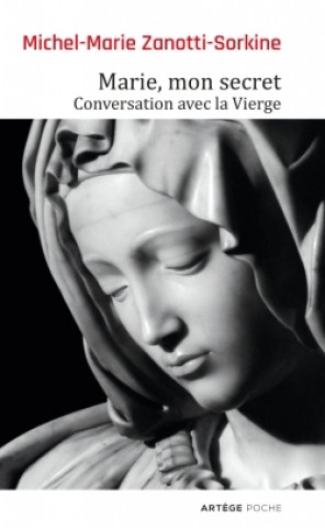 Knjiga Marie, mon secret Père Michel-Marie Zanotti-Sorkine