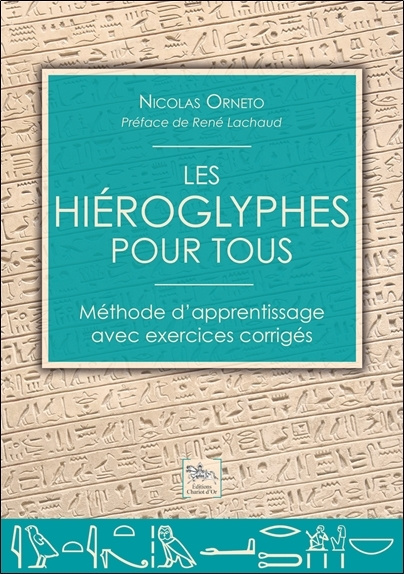 Kniha Les hiéroglyphes pour tous - méthode d'apprentissage avec exercices corrigés Orneto