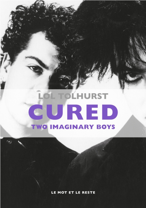 Książka CURED - TWO IMAGINARY BOYS Lol TOLHURST